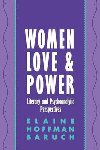 Cover image for Women, Love, and Power: Literary and Psychoanalytic Perspectives