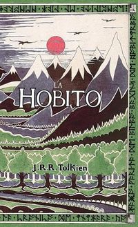 Cover image for La Hobito, a&#365;, Tien kaj Reen: The Hobbit in Esperanto