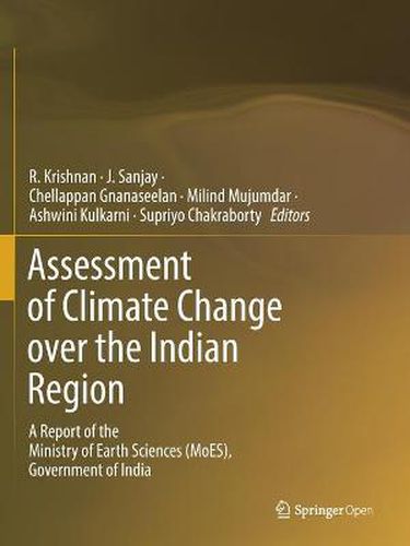 Assessment of Climate Change over the Indian Region: A Report of the Ministry of Earth Sciences (MoES), Government of India