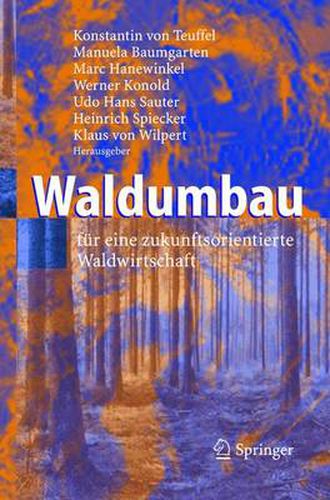 Waldumbau: fur eine zukunftsorientierte Waldwirtschaft