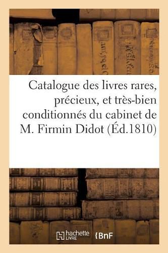 Catalogue Des Livres Rares, Precieux, Et Tres-Bien Conditionnes Du Cabinet de M. Firmin Didot