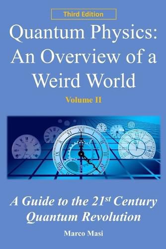 Cover image for Quantum Physics: An overview of a weird world: A guide to the 21st century quantum revolution