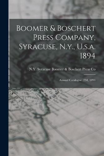 Cover image for Boomer & Boschert Press Company, Syracuse, N.y., U.s.a. 1894