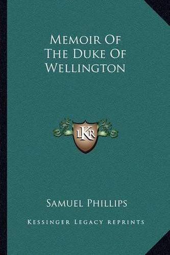 Memoir of the Duke of Wellington