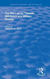 Cover image for The Old Law by Thomas Middleton and William Rowley