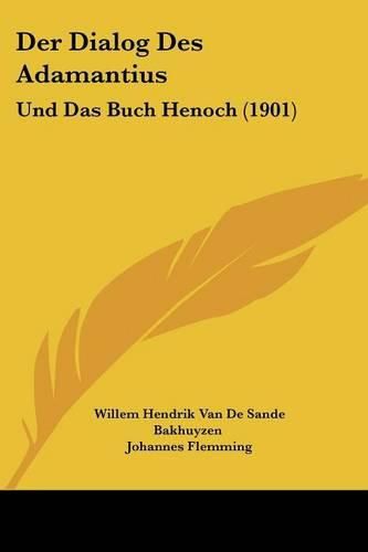 Cover image for Der Dialog Des Adamantius: Und Das Buch Henoch (1901)