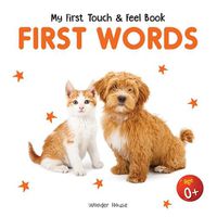 Cover image for My First Book of Touch and Feel - First Words Touch and Feel for Children