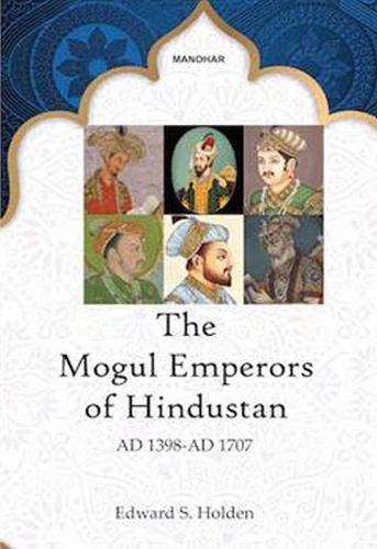Cover image for The Mogul Emperors of Hindustan