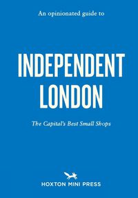 Cover image for An Opinionated Guide To Independent London