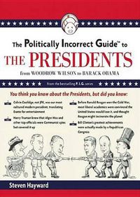 Cover image for The Politically Incorrect Guide to the Presidents Lib/E: From Wilson to Obama