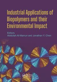 Cover image for Industrial Applications of Biopolymers and their Environmental Impact