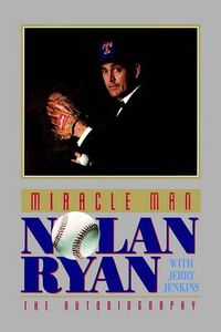 Cover image for Miracle Man: Nolan Ryan