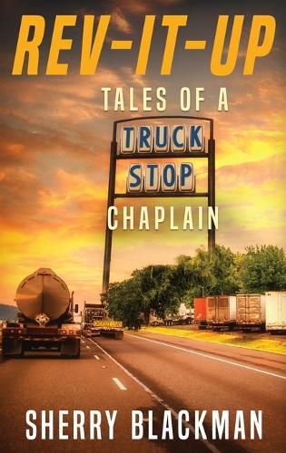 Cover image for REV-IT-UP, Tales of a Truck Stop Chaplain