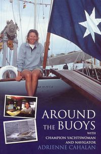 Cover image for Around the Buoys: With Champion Yachtswoman and Navigator Adrienne Cahalan