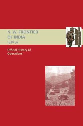 Cover image for Official History of Operations on the North-West Frontier of India 1936-1937