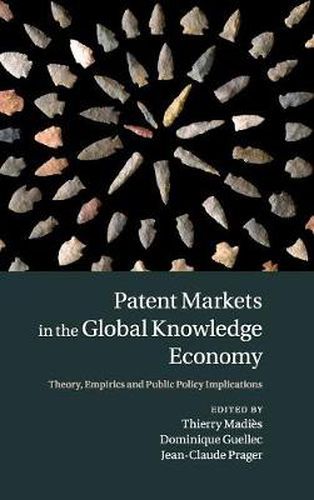 Cover image for Patent Markets in the Global Knowledge Economy: Theory, Empirics and Public Policy Implications