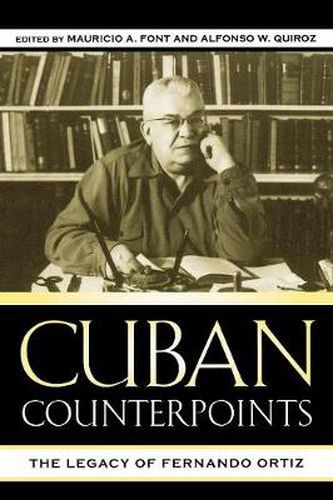 Cuban Counterpoints: The Legacy of Fernando Ortiz