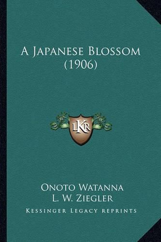 Cover image for A Japanese Blossom (1906) a Japanese Blossom (1906)