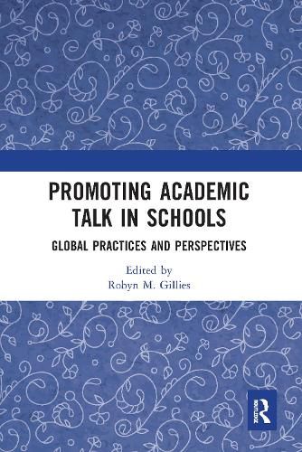 Cover image for Promoting Academic Talk in Schools: Global Practices and Perspectives