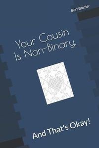 Cover image for Your Cousin Is Non-Binary, And That's Okay!