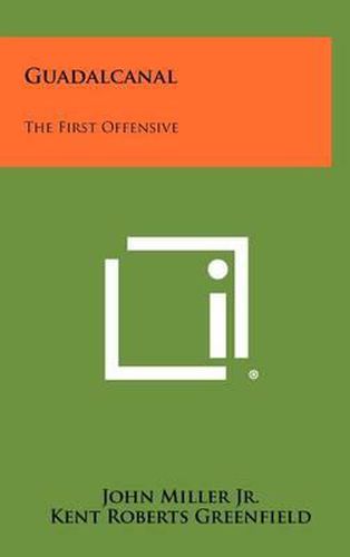 Cover image for Guadalcanal: The First Offensive