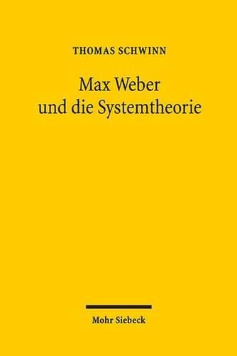 Cover image for Max Weber und die Systemtheorie: Studien zu einer handlungstheoretischen Makrosoziologie