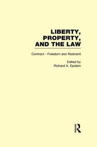 Cover image for Contract - Freedom and Restraint: Liberty, Property, and the Law