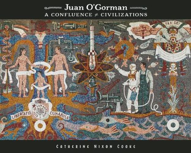 Cover image for Juan O'Gorman: A Confluence of Civilizations