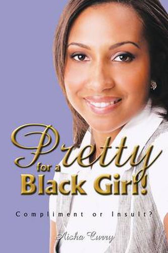 Cover image for Pretty for a Black Girl!