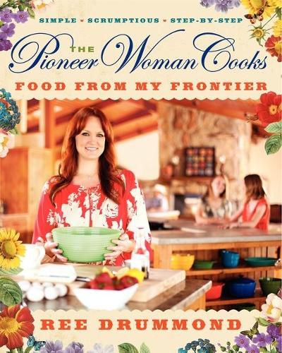 Cover image for The Pioneer Woman Cooks: Food from My Frontier