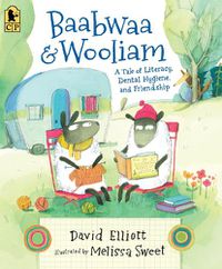 Cover image for Baabwaa and Wooliam: A Tale of Literacy, Dental Hygiene, and Friendship