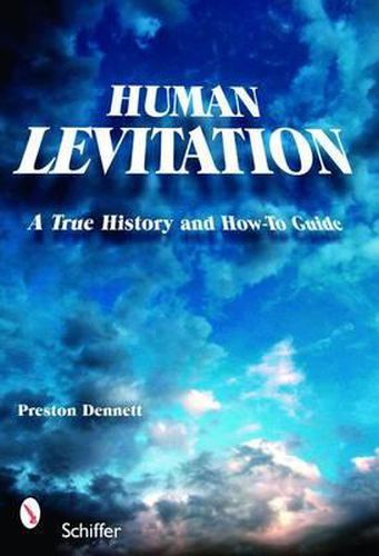 Cover image for Human Levitation: A True History and How-To Manual