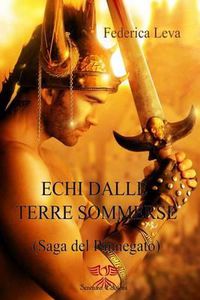 Cover image for Echi dalle Terre Sommerse: La Saga del Rinnegato