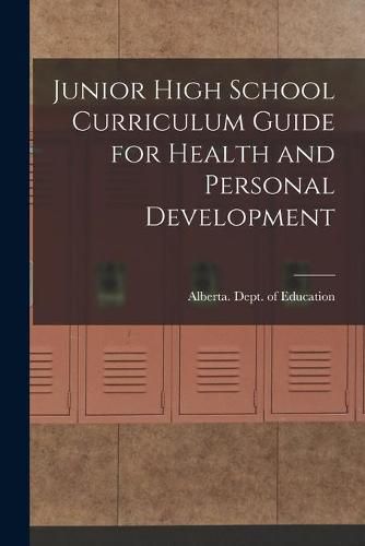 Cover image for Junior High School Curriculum Guide for Health and Personal Development