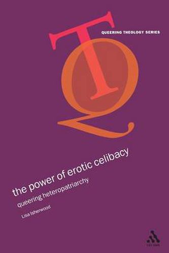 Cover image for The Power of Erotic Celibacy: Queering Heterosexuality