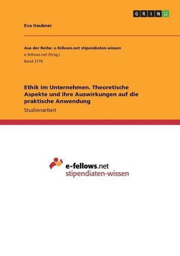 Cover image for Ethik im Unternehmen. Theoretische Aspekte und ihre Auswirkungen auf die praktische Anwendung
