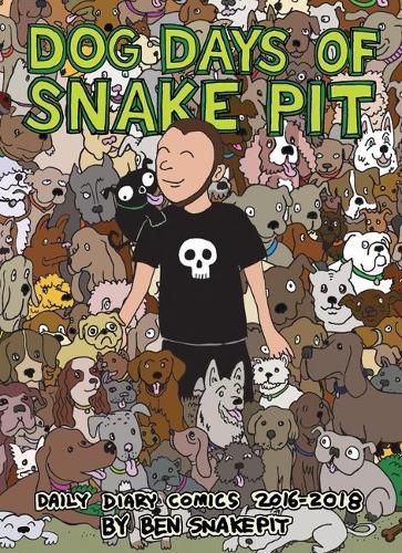 Cover image for Dog Days Of Snake Pit: Daily Diary Comics 2016-2018