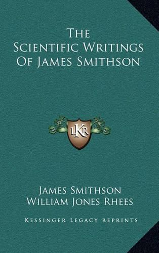 The Scientific Writings of James Smithson