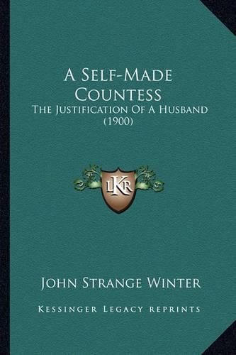 A Self-Made Countess: The Justification of a Husband (1900)