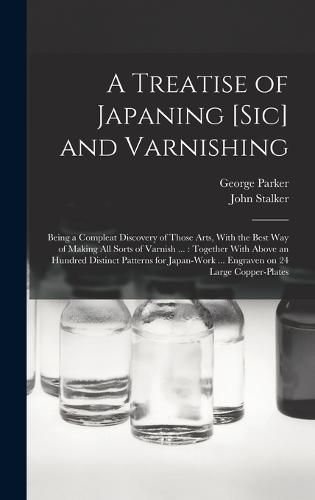 Cover image for A Treatise of Japaning [sic] and Varnishing