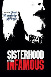 Cover image for Sisterhood of the Infamous