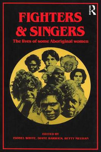 Cover image for Fighters and Singers: The Lives of Some Australian Aboriginal Women