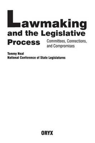 Cover image for Lawmaking and the Legislative Process: Committees, Connections, and Compromises