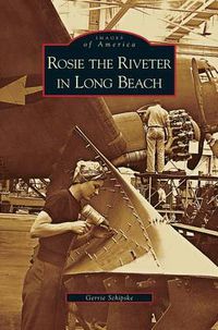 Cover image for Rosie the Riveter in Long Beach