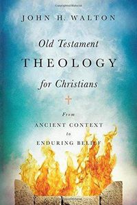 Cover image for Old Testament Theology for Christians - From Ancient Context to Enduring Belief