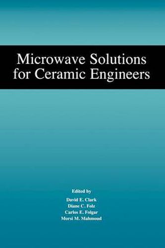 Microwave Solutions for Ceramic Engineers