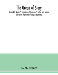 Cover image for The ocean of story, being C.H. Tawney's translation of Somadeva's Katha sarit sagara (or Ocean of streams of story) (Volume IX)