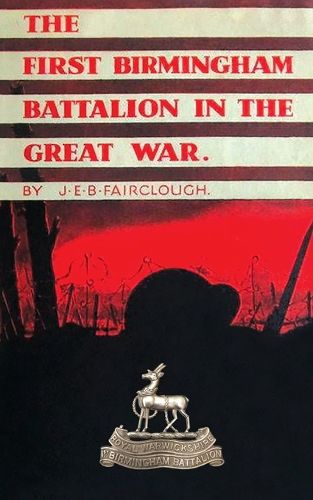 Cover image for The First Birmingham Battalion in the Great War 1914-1919