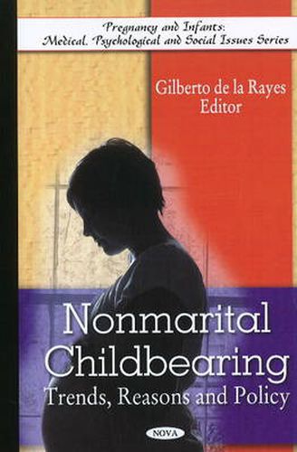 Cover image for Non-Marital Childbearing: Trends, Reasons & Policy