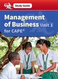 Cover image for Management of Business CAPE Unit 1 CXC Study Guide: A Caribbean Examinations Council